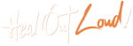 Heal Out Loud Logo in bright orange and white